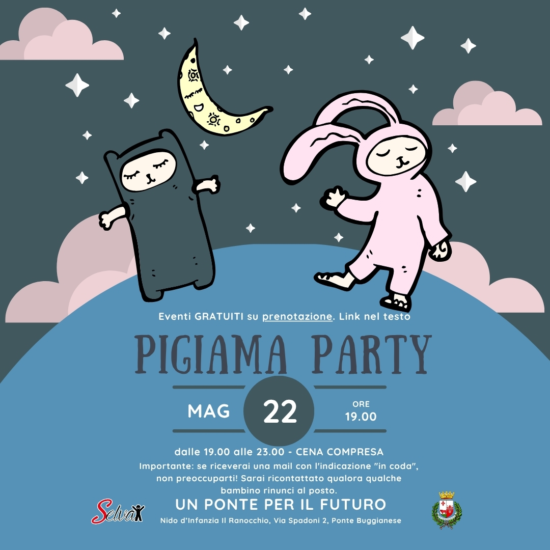 PIGIAMA PARTY RANOCCHIO 22 maggio